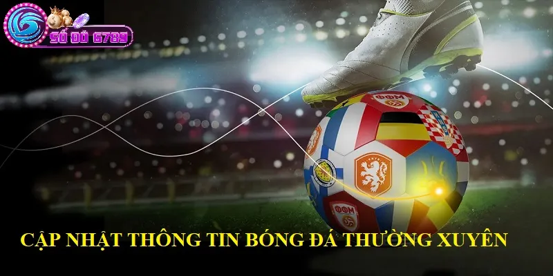 Cập nhật thông tin bóng đá thường xuyên Cập nhật thông tin bóng đá thường xuyên