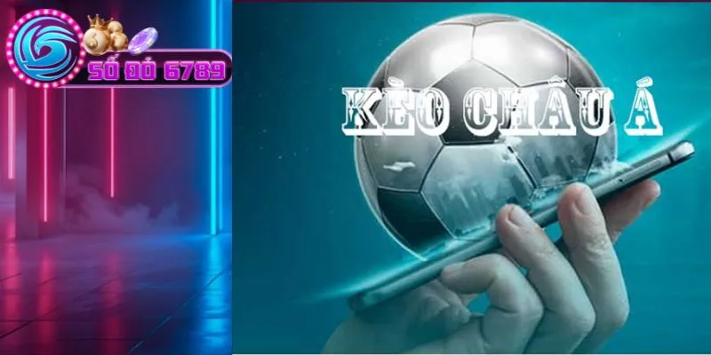 Kèo châu Á được yêu thích nhất hiện nay Kèo châu Á được yêu thích nhất hiện nay