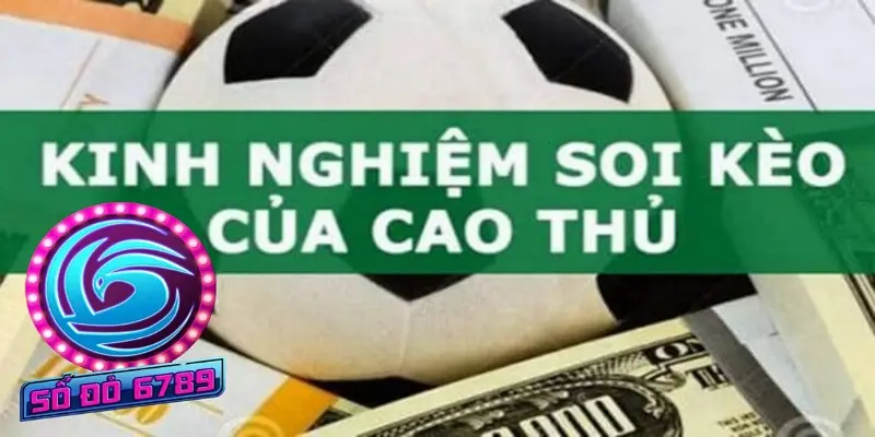 Những kinh nghiệm hay giúp bạn soi kèo Sodo6789 chuẩn xác Những kinh nghiệm hay giúp bạn soi kèo Sodo6789 chuẩn xác